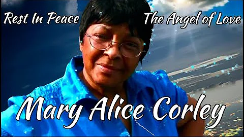 Rest In Peace: Mary Alice Corley