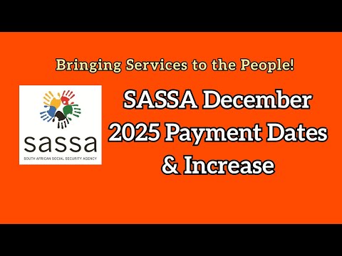 SASSA December 2025 Payment Dates Increase Bringing Services To The People