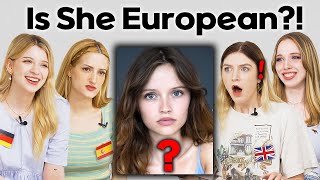European Girls Guess Which Country in Europe is She from? (UK, France, Germany, Spain)
