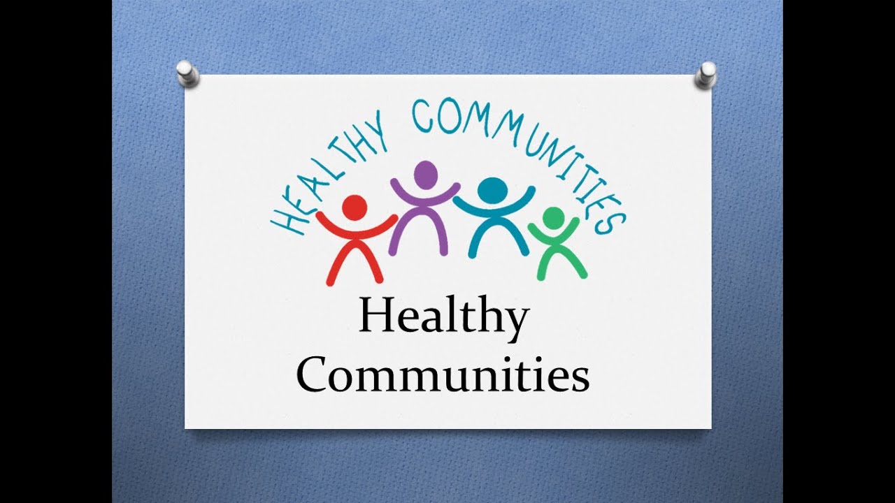 5 Healthy Communities YouTube