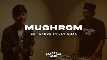 MUGHROM - Cep Sanud Ft Cev Amza
