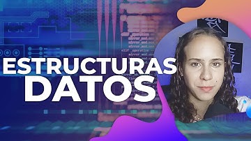 ¿Qué son ESTRUCTURAS de DATOS? ¿Cuales son (arreglo, pila, cola, etc.)? | Explicación completa