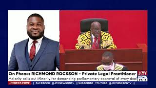 Joy News Prime | Majority calls out Minority for demanding parliamentary approval of every deal