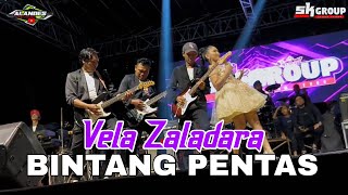 BINTANG PENTAS - VELA ZALADARA - SK GROUP