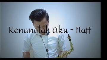 Kenanglah Aku - Naff (Saxophone Cover)