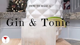 Gin &amp; Tonic | How to make a cocktail with Gin and Tonic Water