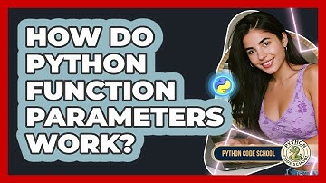 How Do Python Function Parameters Work? - Python Code School