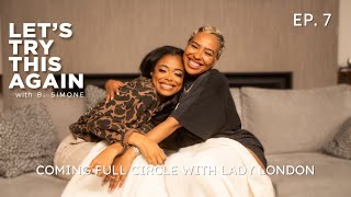 EP 7  Coming Full Circle with Lady London