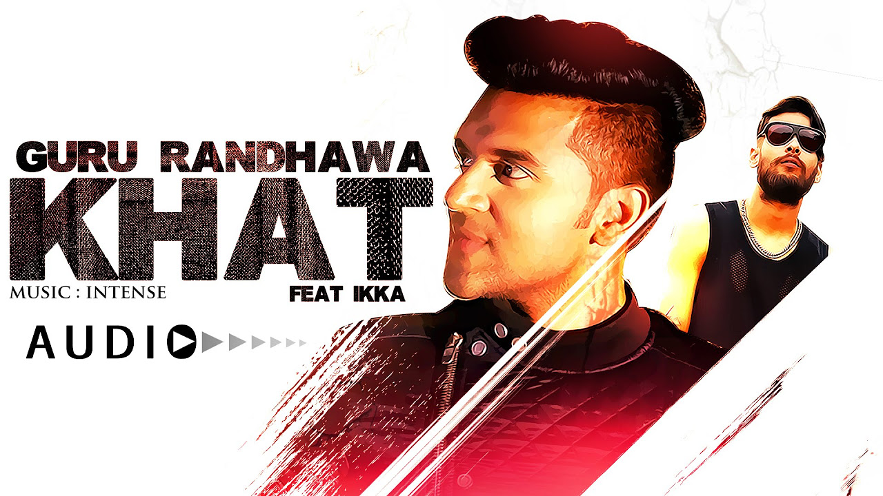 Guru Randhawa  Khat Full Audio Song  Ikka  New Punjabi Song