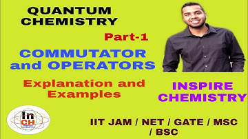 COMMUTATOR  and  OPERATORS of Quantum Mechanics(part-1) Detailed Explanation and Examples
