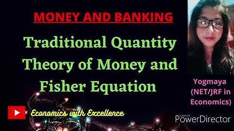 Traditional Quantity Theory of Money : Fisher Equation
