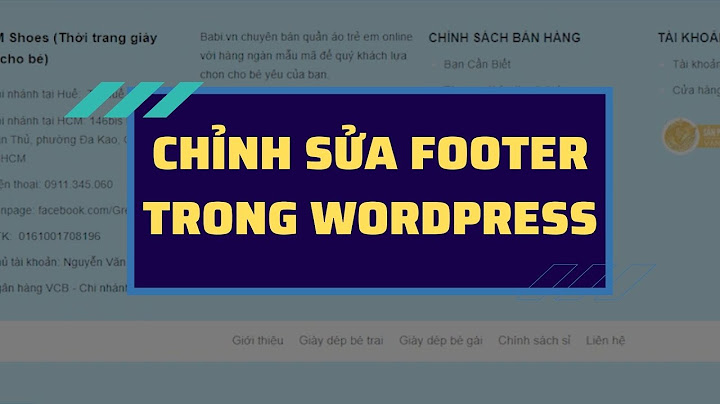 Hướng dẫn chỉnh footer trong theme wordpress