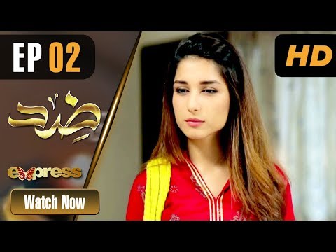 Pakistani Drama | Zid - Episode 2 | Express TV Dramas | Arfaa Faryal, Muneeb Butt