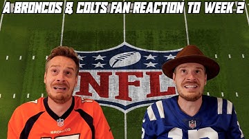 A Broncos & Colts Fan Reaction to NFL Week 2