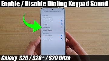 Galaxy S20/S20+: How to Enable / Disable Dialing Keypad Sound