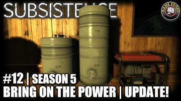 Subsistence | EP12 | Bring On The Power, New Update | Let