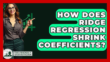 How Does Ridge Regression Shrink Coefficients? - The Friendly Statistician