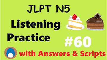JLPT N5 Listening Practice【with Answers / Downloadable Scripts】#60