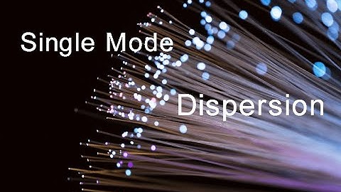 Single Mode Dispersion