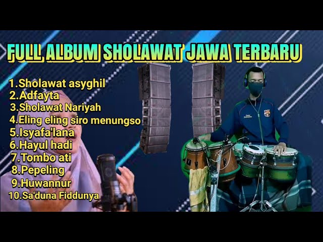 Sholawat terbaru 2021 // Full album Sholawat koplo Sholawat asyghil-Adfayta-Sholawat Nariyah class=