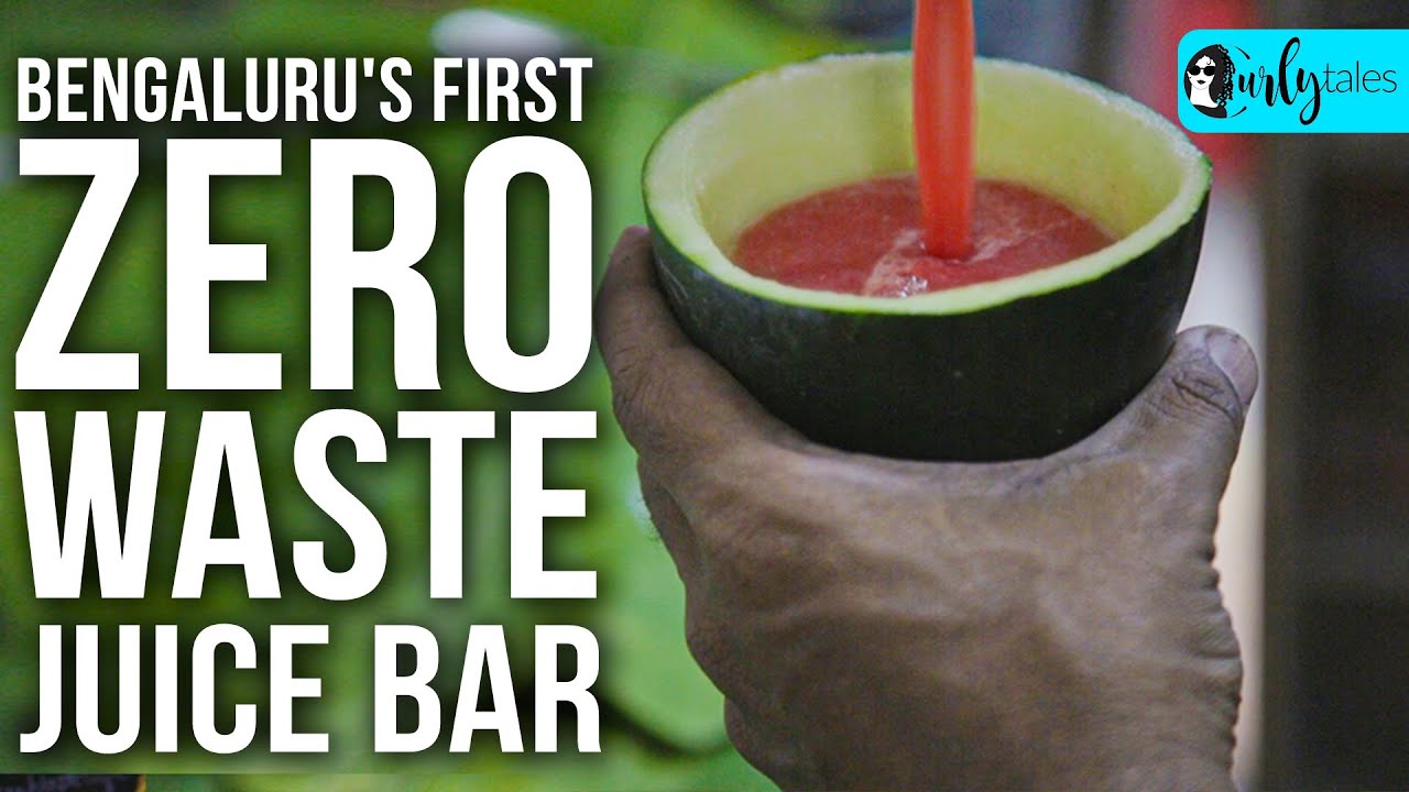 Bengaluru's First Zero Waste Juice Bar - Eat Raja | Curly Tales