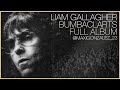 Liam Gallagher - The BUMBACLARTS Album (New Mixes Album)