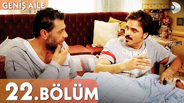 Geniş Aile 22. Bölüm - Full Bölüm