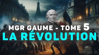 [Livre Audio] : La Révolution Mgr Gaume - 1877 - Tome 5