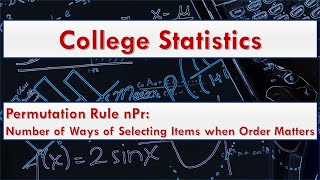 Permutation Rule nPr: Number of Ways of Selecting Items when Order Matters,  Formula & TI Calculator