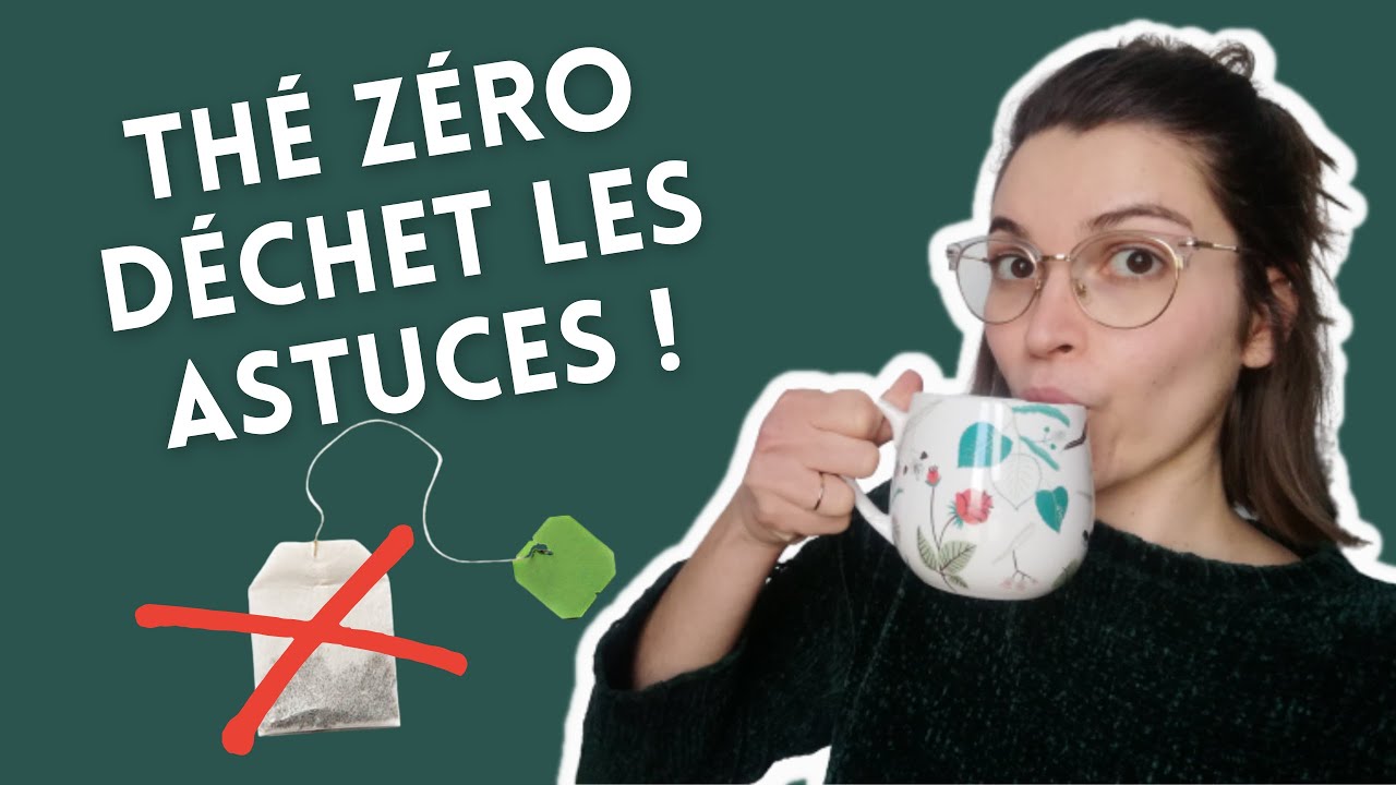 Par quoi remplacer le sachet de thé jetable ?