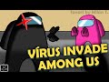 Um VÍRUS infectou os APLICATIVOS no Among Us