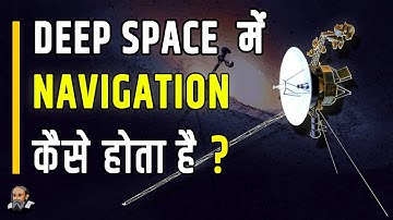 How Spacecraft is Navigated in Space | Navigation in Deep Space 📡