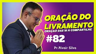 ORAÇÃO DO LIVRAMENTO DE DEUS @Pr Rivair #liliasilva #prrivairsilva #prrivair #prrivair