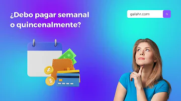 ¿Qué es mejor cobrar semanalmente o quincenalmente?