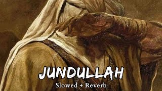 Jundullah (Soldiers of Allah) | Slowed + Reverb | Muhammad Al Muqit