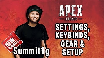 Summit1G Apex Legends Settings, Keybinds, Sensitivity, Gear and Setup