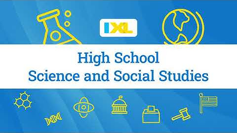 IXL High School Science and Social Studies