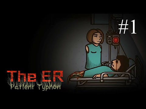 The ER: Patient Typhon  ➤ ПРОХОЖДЕНИЕ #1 ➤ u0022Безрукийu0022 хоррор: страшные тайны лечебницы Святого Икара