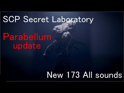 SCP:Secret Laboratory New 173 All Sounds (Parabellum Update)
