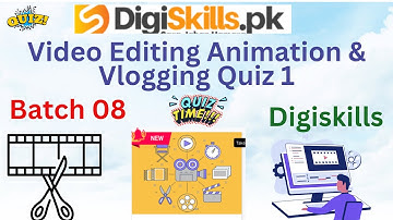 Video Editing animation & Vlogging  quiz 1 batch 08| digiskills video editing  quiz 1|#quiz 01