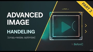 Tutorial 8 - Getting Started with Images in Django (Part 2) | Advanced Image Handling