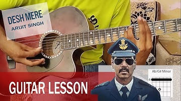 DESH MERE GUITAR LESSON | Arijit Singh, Ajay D,  Bhuj: The Pride Of India | DESH MERE TUTORIAL