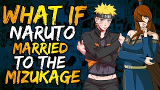 What if Naruto Fell in Love with Mizukage? || Part 1 ||