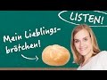 German Lesson - Listening Comprehension: Mein Lieblingsbrötchen - C1