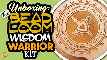 Unboxing the Wisdom Warrior Bead Loom