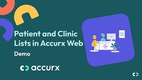 Patient and Clinic Lists in Accurx Web