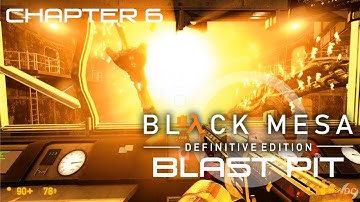 BLACK MESA λ Definitiv Edition - Exploration Walkthrough - Chapter #6 Blast Pit 1440p Full Detail