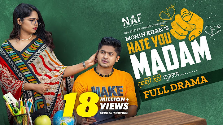 Hate You Madam | হেইট ইউ ম্যাডাম | Full Drama | Niloy Alamgir | Heme | Mohin Khan | Natok 2023 | NAF