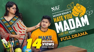 Hate You Madam | হেইট ইউ ম্যাডাম | Full Drama | Niloy Alamgir | Heme | Mohin Khan | Natok 2023 | NAF image