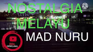 Mad Nuru-Nostalgia Melayu